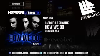 Hardwell & Showtek - How We Do [OUT NOW]