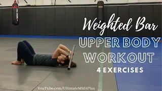 Weighted Bar UPPER BODY Workout : 4 Exercises