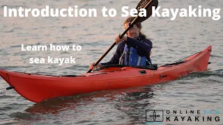 Introduction to sea kayaking - How to sea kayak - learn to kayak