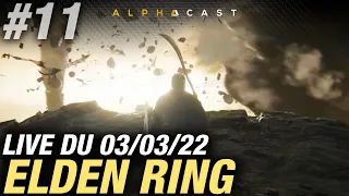 VOD ► TOUJOURS PLUS... - ELDEN RING #11 - Live du 02/03/2022