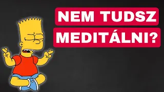 Nem Tudsz Meditálni?  - Próbáld Meg Így!