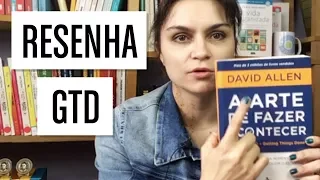 Resenha: GTD - A arte de fazer acontecer (David Allen) - VEDA#26