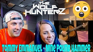 Tommy Emmanuel - Nine Pound Hammer | THE WOLF HUNTERZ Reactions