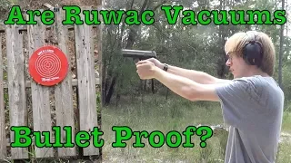 How bullet proof is a range vacuum? Ruwac Housing Challege