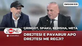 Gringot, Spaku, Berisha, Meta / Drejtesi e pavarur apo Drejtesi me regji?  - Zone e Lire