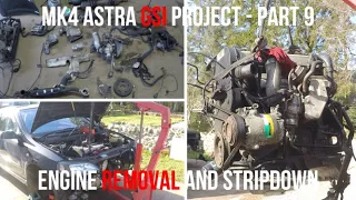 Astra GSI Project - Part 9 - Engine Removal And Strip Down