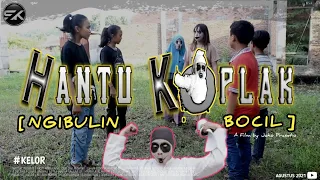 HANTU KOPLAK NGIBULIN BOCIL - Film Pendek Horor Komedi | KELOR | SISI KELABU