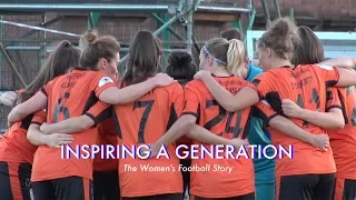 Inspiring A Generation - The Women's Football Story