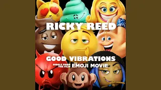 Good Vibrations (from "The Emoji Movie")