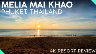 MELIA MAI KHAO Phuket, Thailand【4K Tour & Review】5-Star Resort, INCREDIBLE BEACH!