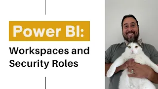 Power BI Workspaces and Security Roles