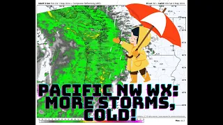 Pacific NW Storms Incoming!