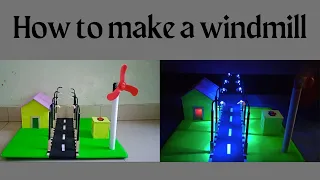 How to make windmill for school project