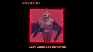 Bad Romance by Lady Gaga (slowed down/daycore)