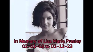 In Memory of Lisa Marie Presley- 02-01-68 to 01-12-23