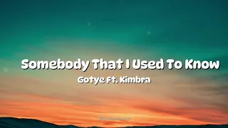 SOMEBODY THAT I USED TO KNOW - Gotye Ft. Kimbra | Lyric Video |