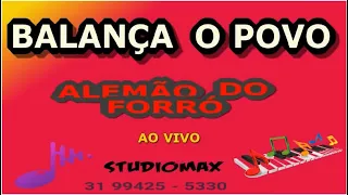 BALANÇA O POVO - KARAOKÊ ( AO VIVO )  ALEMÃO DO FORRÓ LANÇAMENTO 2020