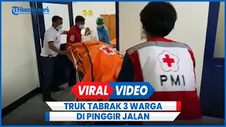 Detik detik Kecelakaan Truk Tabrak 3 Warga di Pinggir Jalan 1 Meninggal