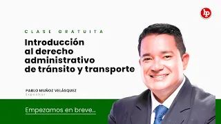 Clase gratuita: Introducción al derecho administrativo de tránsito y transporte