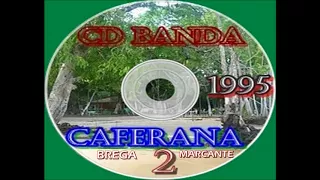 CD ANTIGA BANDA CAFERANA 2 ANO 02/02/1995