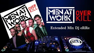 Men At Work - Overkill (Extended Mix Dj eRRe)#extendedmix   #80smusichits  #80s  #djremix