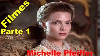 Filmes de Michelle Pfeiffer - Parte 1(1982-2000).