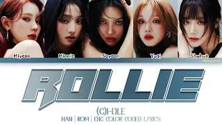 (G)I-DLE - Rollie (Color Coded English Lyrics)