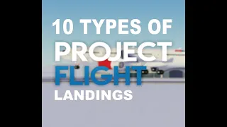 10 landing types Project Flight