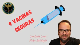 9 vacinas seguras - Renato Cassol Médico Infectologista