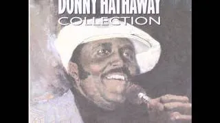 Donny Hathaway - I love you more than you will ever know