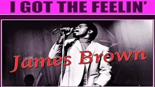 James Brown & Famous Flames - I Got The Feelin'