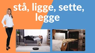 Hvordan bruke stå ligge sette legge på norsk?