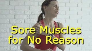 Sore Muscles for No Reason: Muscle Soreness Could Mean You Have One of These Medical Conditions