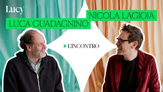 Amore, America e cannibalismo: Luca Guadagnino incontra Nicola Lagioia | Lucy - Sulla cultura