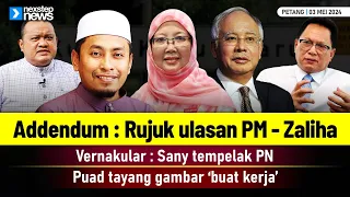 PANAS! Addendum: Rujuk ulasan PM - Zaleha, Sany tempelak PN, Puad tayang gambar 'buat kerja'