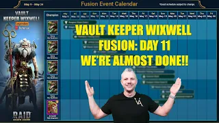 Vault Keeper Wixwell Fusion: Day11 - We're So Close I Can Smell The Vault...#raidshadowlegends