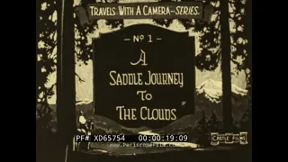 " A SADDLE JOURNEY THROUGH THE CLOUDS " 1930s MOUNTAINEERING TRIP ACROSS CALIFORNIA SIERRAS XD65754