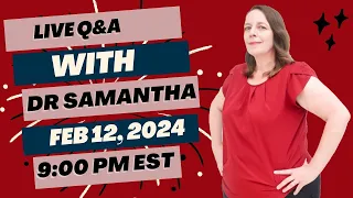 Pregnancy Q&A Live with Dr. Samantha: Ask Your Questions Now! 02/12/24