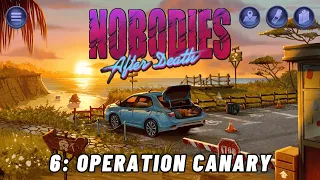 Nobodies: After Death - OPERATION CANARY (No Evidence Left Behind)