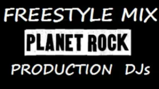 Freestyle MIX Edicion PLANET ROCK Production DJs