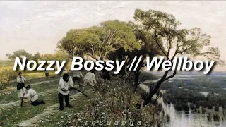 Wellboy - Nozzy Bossy (Traducida al español + English Lyrics)