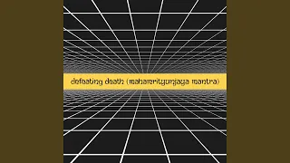 Defeating Death (Mahamrityunjaya mantra)