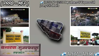 12538 Bapudham SF Express full jouny | prayagraj Rambag to Muzaffarpur | PRRB - MFP | 12537