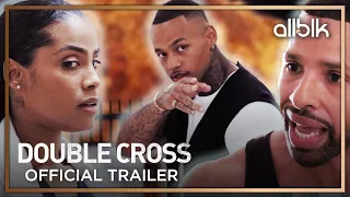 Double Cross Season 3 ⚔️🔥 Official Trailer  | An ALLBLK Original Series