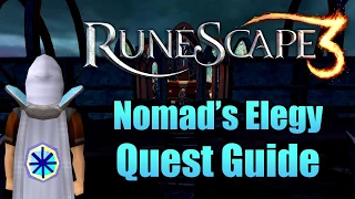 Runescape 3: Nomad's Elegy Quest Guide.