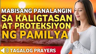 MABISANG PANALANGIN PARA SA KALIGTASAN AT PROTEKSIYON NG BUONG PAMILYA• PRAYER FOR FAMILY PROTECTION