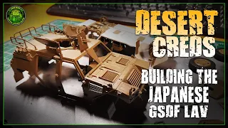 Project "DESERT CREDS" Part 1/5 - Building the GSDF LAV [ TIMELAPSE ]