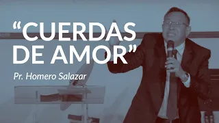 "Cuerdas de Amor" / Pr. Homero Salazar