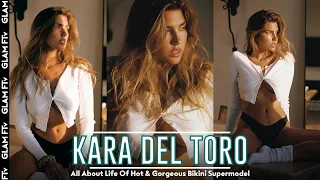 Kara Del Toro| Hot & Gorgeous Bikini Supermodel  | All About | GLAM FTv