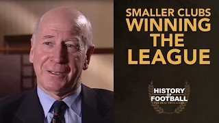 How Smaller Clubs Won The League | Sir Bobby Charlton Interview | History Of Football